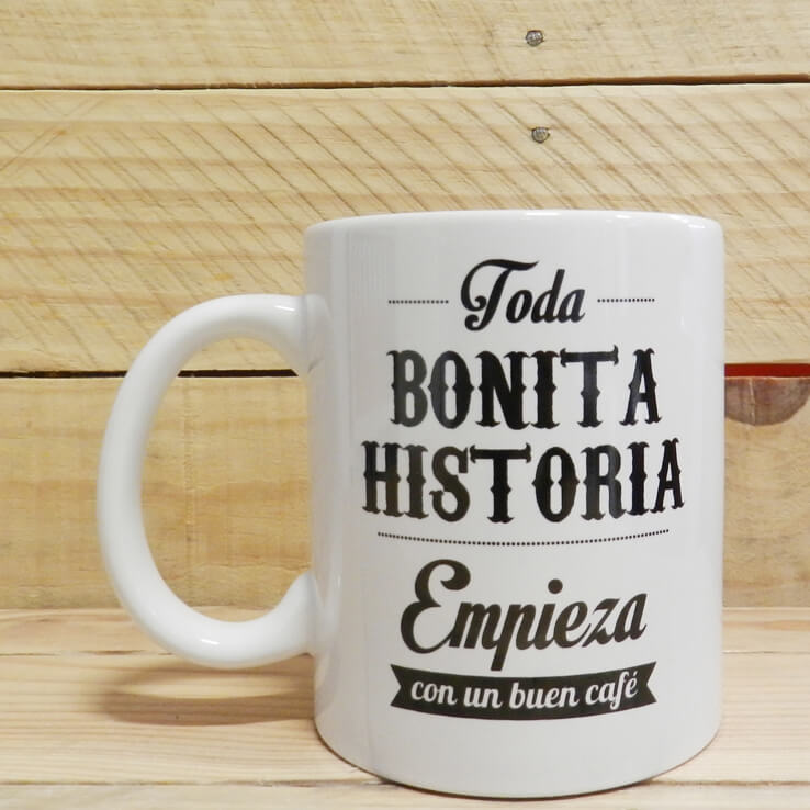 Taza "Toda bonita historia empieza con un buen café"