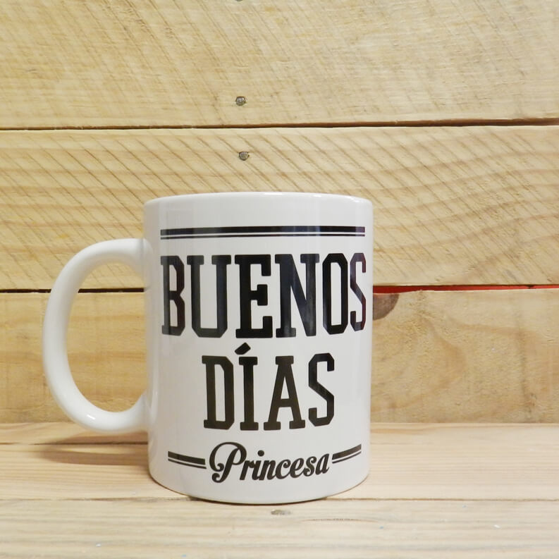 Taza "Buenos días princesa"