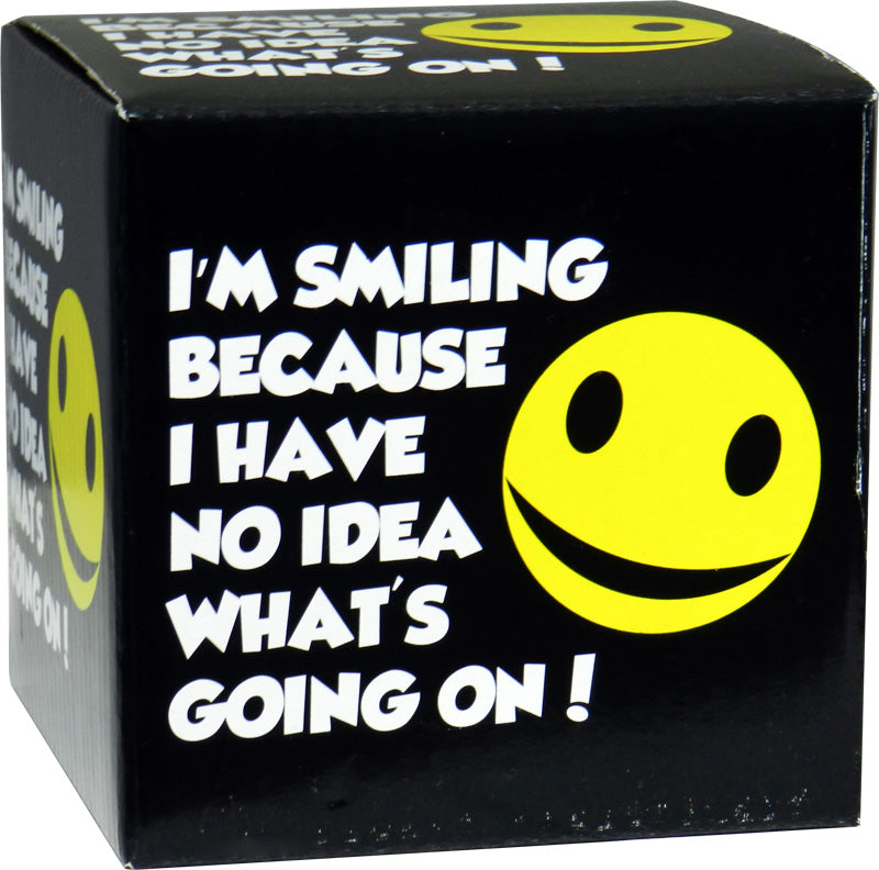 Taza I'm Smiling Because I Have No Idea...